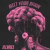 Melt Your Brain - Single album lyrics, reviews, download