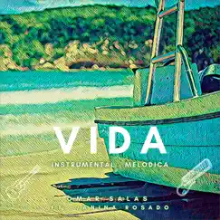 Vida (Instrumental) [feat. Janina Rosado] - Single by Omar Salas album reviews, ratings, credits