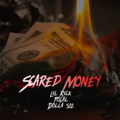 Scared Money (feat. Dolla 512 & PoCal) Song Lyrics