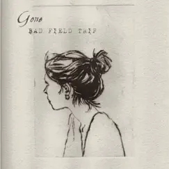 Gone - Single by Bad Field Trip album reviews, ratings, credits