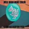 I Am Alligator Feel - Single album lyrics, reviews, download