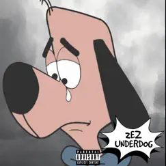 Underdog - Single by 2EZ album reviews, ratings, credits