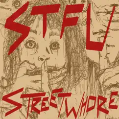Stfu - Single by Streetwhore album reviews, ratings, credits