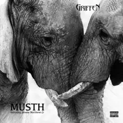 Musth (Max Single) [feat. Jerome Matthews Jr] - Single by GRIFFEN album reviews, ratings, credits