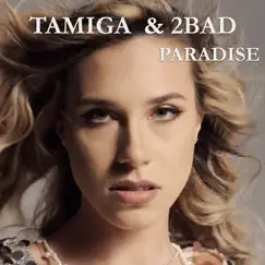Paradise - Single by Tamiga & 2Bad album reviews, ratings, credits