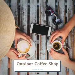 Outdoor Coffee Shop by Lounge & Jazz album reviews, ratings, credits