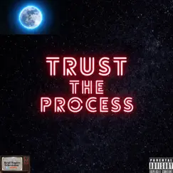 Trust the Process - Single by Real Topics TV album reviews, ratings, credits