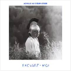Excusez-moi - Single by Achille au Cœur Léger album reviews, ratings, credits