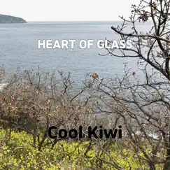 Heart of Glass - Single by Cool Kiwi album reviews, ratings, credits