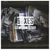 Boxes - Single album lyrics, reviews, download