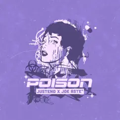 Poison - Single by Justend & Joe Aste album reviews, ratings, credits