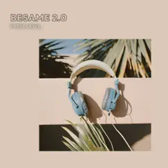Besame 2.0 - Single by Fatih Akyol album reviews, ratings, credits