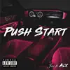 Push Start (feat. ALXZSA) - Single album lyrics, reviews, download