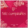 Feliz Cumpleaños - Single (feat. Zckrap) - Single album lyrics, reviews, download