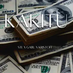 Kakitu - Single by STL, Gabu & Kristoff album reviews, ratings, credits