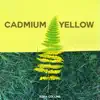 Cadmium Yellow album lyrics, reviews, download