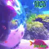 Rico - Single album lyrics, reviews, download