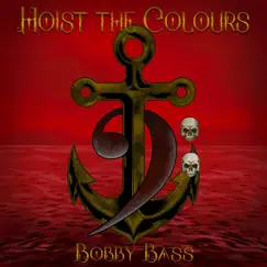Hoist the Colours (feat. Daniel Brevik, Eric Hollaway & Ebucs) [Bass Singers Version] - Single by Bobby Bass album reviews, ratings, credits