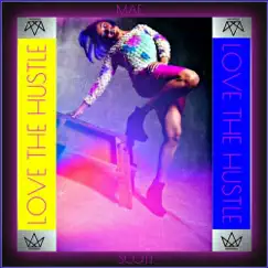 Love the Hustle - Single by Mae Scott album reviews, ratings, credits