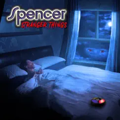 Stranger Things - Single by Spencer album reviews, ratings, credits