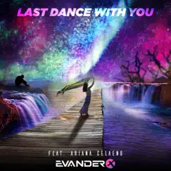 Last Dance With You (feat. Ariana Celaeno) - Single by EvanderX album reviews, ratings, credits