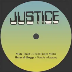 Mule Train / Horse & Buggy - Single by Count Prince Miller & Dennis Alcapone album reviews, ratings, credits