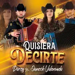 Quisiera Decirte (feat. Janeth Valenzuela) - Single by Dareyes de la Sierra album reviews, ratings, credits