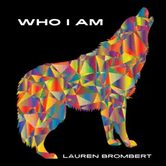 Who I Am - Single by Lauren Brombert album reviews, ratings, credits