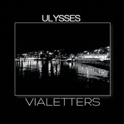 Ulysses - Single by VIALETTERS album reviews, ratings, credits