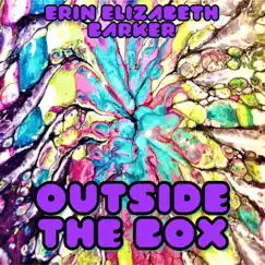 Outside the Box - Single by Erin Elizabeth Barker album reviews, ratings, credits