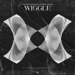 Wiggle - Single by Prayer Handz & Control Room album reviews, ratings, credits