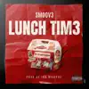 Lunch Tim3 (feat. Clyde Carson) - Single album lyrics, reviews, download