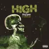 HIGH (feat. Y_aitch, Ivy & DJ Bill-E Bob) - Single album lyrics, reviews, download