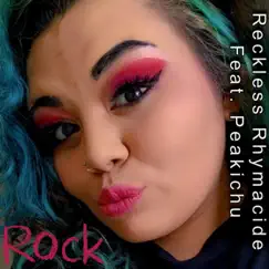 Rock (feat. Peakichu) - Single by Reckless Rhymacide album reviews, ratings, credits