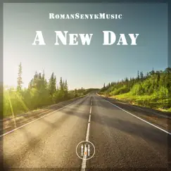 A New Day - Single by Romansenykmusic album reviews, ratings, credits