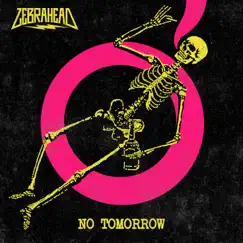 No Tomorrow - Single by Zebrahead album reviews, ratings, credits