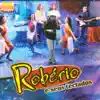 Robério e Seus Teclados (Ao Vivo em Itabuna) album lyrics, reviews, download
