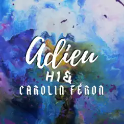 Adieu - Single by H1 & Carolin Féron album reviews, ratings, credits