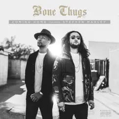 Coming Home (feat. Stephen Marley) - Single by Bone Thugs-n-Harmony album reviews, ratings, credits