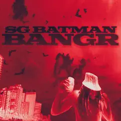 Bangr - Single by SG Batman album reviews, ratings, credits