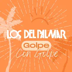 Golpe Con Golpe - EP by Los Del Palmar, Cumbias Para Bailar & Cumbia Santafesina album reviews, ratings, credits