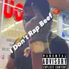 I Dont Rap Beef - Single album lyrics, reviews, download