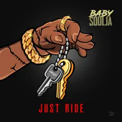 Just Ride - Single by Baby soulja album reviews, ratings, credits