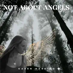 Not About Angels - Single by Karen Harding album reviews, ratings, credits