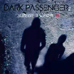 DARK PASSENGERz - EP by Yurierre album reviews, ratings, credits