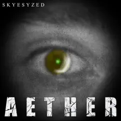 Aether - Single by SkyeSyzed album reviews, ratings, credits