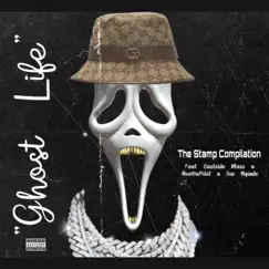 Ghost Life (feat. Eastside Mass, AceDaPilot & Joe Ayinde) - Single by The Stamp Compilation album reviews, ratings, credits