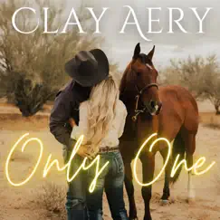 Only One - Single by Clay Aery album reviews, ratings, credits