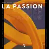 La Passion (feat. Bersola) - Single album lyrics, reviews, download