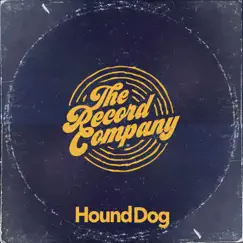 Hound Dog - Single by The Record Company album reviews, ratings, credits